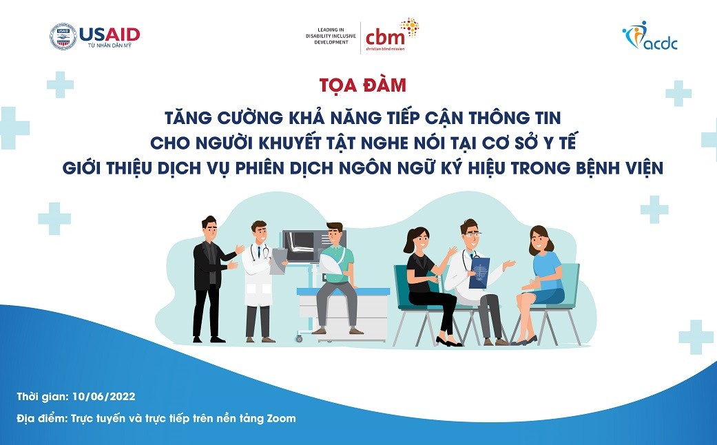 Thông cáo báo chí: Tọa đàm Tăng cường khả năng tiếp cận thông tin cho người khuyết tật nghe nói tại cơ sở y tế và Ra mắt Dịch vụ phiên dịch ngôn ngữ ký hiệu trong bệnh viện